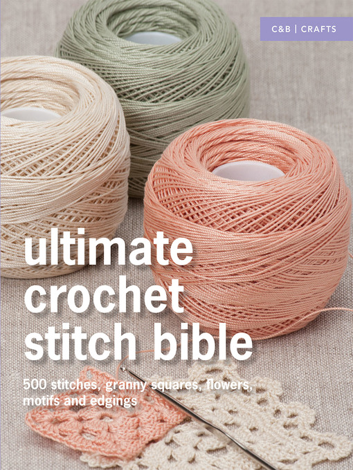 Title details for Ultimate Crochet Stitch Bible by Collins & Brown - Wait list